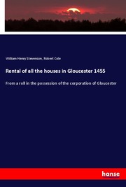 Rental of all the houses in Gloucester 1455