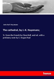 The cathedral, by J.-K. Huysmans;