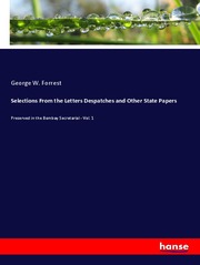 Selections From the Letters Despatches and Other State Papers