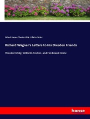 Richard Wagner's Letters to His Dresden Friends - Cover