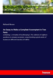An Essay to Make a Compleat Accomptant in Two Parts