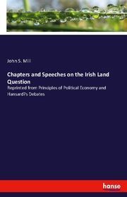 Chapters and Speeches on the Irish Land Question - Cover