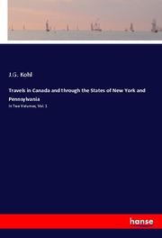 Travels in Canada and through the States of New York and Pennsylvania