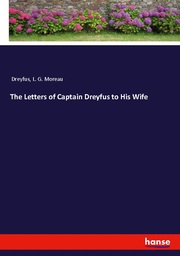 The Letters of Captain Dreyfus to His Wife