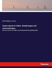 Dantes Spuren in Italien. Wanderungen und Untersuchungen. - Cover