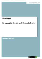 Strukturelle Gewalt nach Johan Galtung - Cover