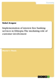 Implementation of interest free banking services in Ethiopia. The mediating role of customer involvement