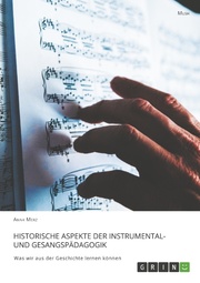 Historische Aspekte der Instrumental- und Gesangspädagogik