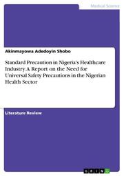 Standard Precaution in Nigeria's Healthcare Industry. A Report on the Need for Universal Safety Precautions in the Nigerian Health Sector - Cover