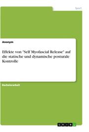 Effekte von 'Self Myofascial Release' auf die statische und dynamische posturale Kontrolle - Cover