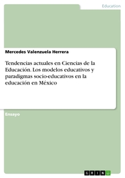 Tendencias actuales en Ciencias de la Educación. Los modelos educativos y paradigmas socio-educativos en la educación en México - Cover