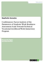 Confirmatory Factor Analysis of the Parameters of Students Work Readiness Assessment Scale Towards Technical Vocational Livelihood Work Immersion Program