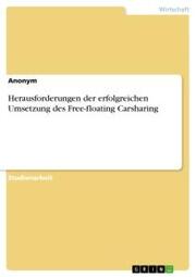 Herausforderungen der erfolgreichen Umsetzung des Free-floating Carsharing
