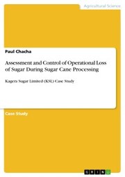 Assessment and Control of Operational Loss of Sugar During Sugar Cane Processing