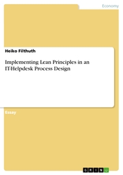 Implementing Lean Principles in an IT-Helpdesk Process Design