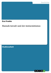 Hannah Arendt und der Antisemitismus