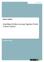Gambling Problem among Nigerian Youth. A Short Update