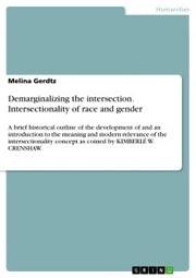 Demarginalizing the intersection. Intersectionality of race and gender