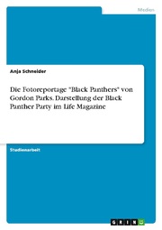 Die Fotoreportage 'Black Panthers' von Gordon Parks. Darstellung der Black Panther Party im Life Magazine