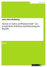 Heimat in 'Juden auf Wanderschaft' von Joseph Roth. Definition und Bedeutung des Begriffs