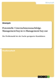 Potentielle Unternehmensnachfolge. Management buy-in vs Management buy-out