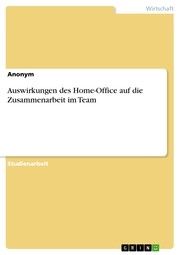 Auswirkungen des Home-Office auf die Zusammenarbeit im Team - Cover