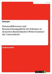 Parteiendifferenzen und Kennzeichnungspflicht für Polizisten in deutschen Bundesländern. Woher kommen die Unterschiede? - Cover