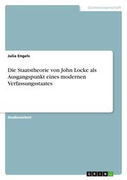 Die Staatstheorie von John Locke als Ausgangspunkt eines modernen Verfassungssta - Cover