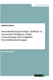 Persönlichkeitspsychologie. Einblicke in emotionale Intelligenz, soziale Unterstützung und zwanghafte Persönlichkeitsstörungen - Cover