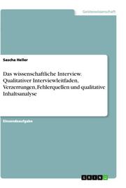 Das wissenschaftliche Interview. Qualitativer Interviewleitfaden, Verzerrungen,