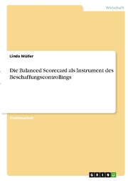 Die Balanced Scorecard als Instrument des Beschaffungscontrollings