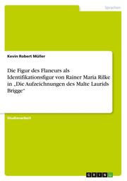 Die Figur des Flaneurs als Identifikationsfigur von Rainer Maria Rilke in Die Au