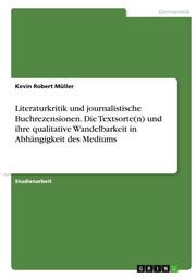 Literaturkritik und journalistische Buchrezensionen. Die Textsorte(n) und ihre q - Cover