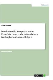 Interkulturelle Kompetenzen im Französischunterricht anhand eines frankophonen L - Cover