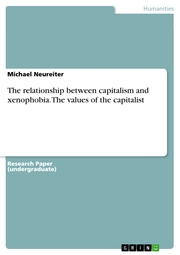 The relationship between capitalism and xenophobia. The values of the capitalist