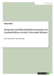 Temporal- und Historizitätsbewusstsein von Grundschülern von der Universität Münster - Cover