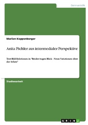 Anita Pichler aus intermedialer Perspektive