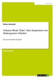 Voltaires Werk 'Zaïre'. Eine Inspiration von Shakespeares Othello?