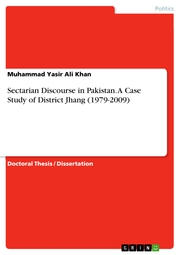 Sectarian Discourse in Pakistan. A Case Study of District Jhang (1979-2009)
