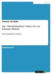 Das 'Abendständchen' (Opus 42) von Johannes Brahms