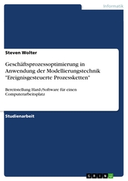 Geschäftsprozessoptimierung in Anwendung der Modellierungstechnik 'Ereignisgesteuerte Prozessketten' - Cover