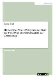J.K. Rowlings 'Harry Potter und der Stein der Weisen' im Literaturunterricht der Grundschule - Cover