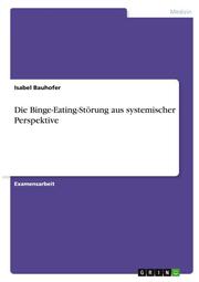 Die Binge-Eating-Störung aus systemischer Perspektive