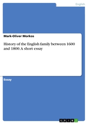History of the English family between 1600 and 1800. A short essay