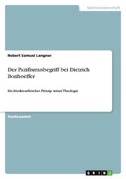 Der Pazifismusbegriff bei Dietrich Bonhoeffer - Cover