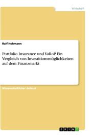 Portfolio Insurance und VaRoP. Ein Vergleich von Investitionsmöglichkeiten auf d