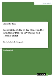Identitätskonflikte in der Moderne. Die Erzählung 'Der Tod in Venedig' von Thomas Mann - Cover
