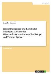 Erkenntnistheorie und Künstliche Intelligenz. Anhand der Wissenschaftstheorien von Karl Popper und Thomas Ramge - Cover