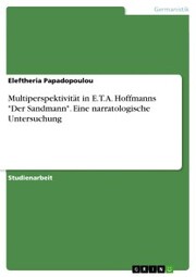 Multiperspektivität in E.T.A. Hoffmanns 'Der Sandmann'. Eine narratologische Untersuchung