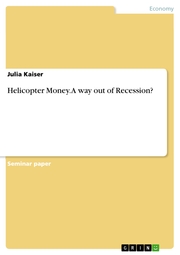 Helicopter Money. A way out of Recession?